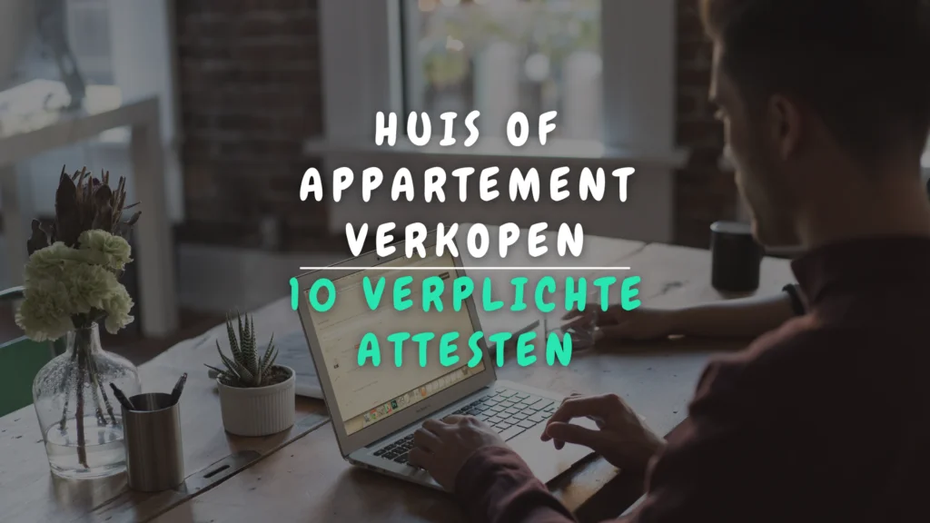 Banner Appartement - 10 Verplichte attesten bij de verkoop van je huis of appartement