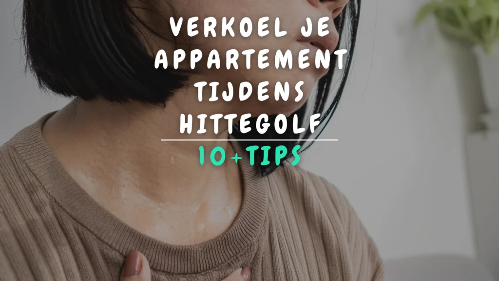 Banner Appartement - Verkoel je appartement tijdens een hittegolf 10+ verfrissende tips