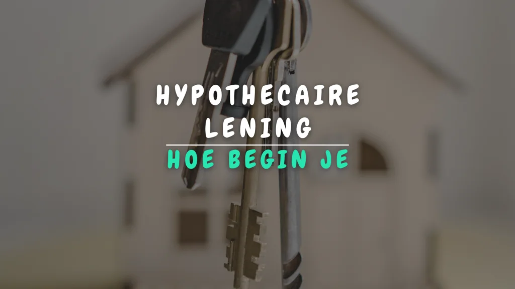 Banner Appartement - Hoe begin je aan een hypothecaire lening nieuw