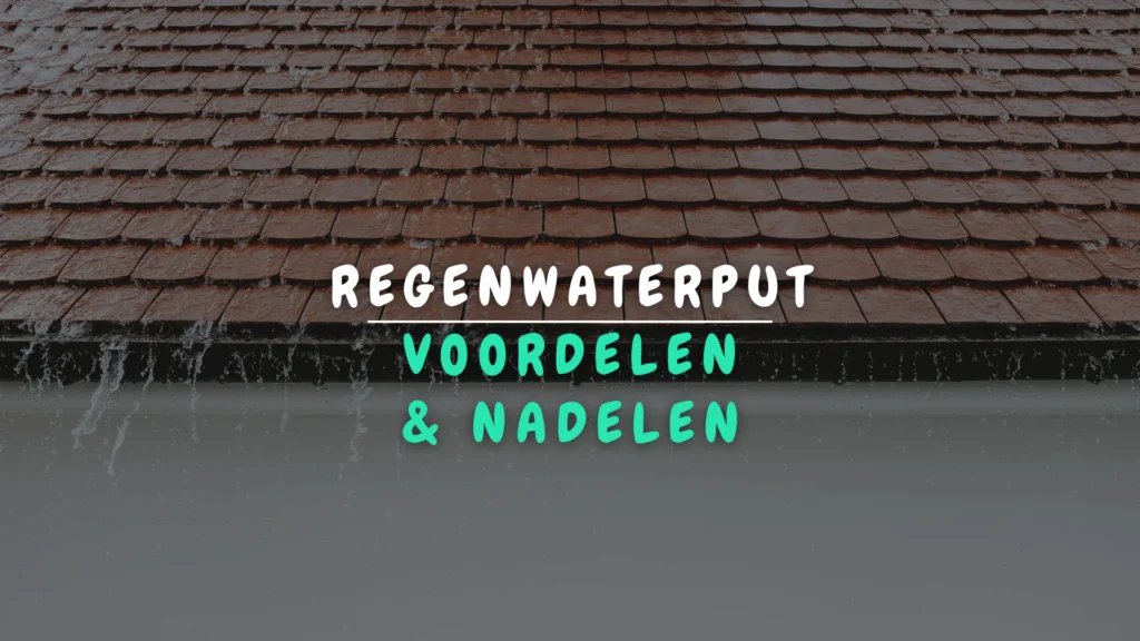 Banner Appartement - Voordelen en nadelen van regenwaterput