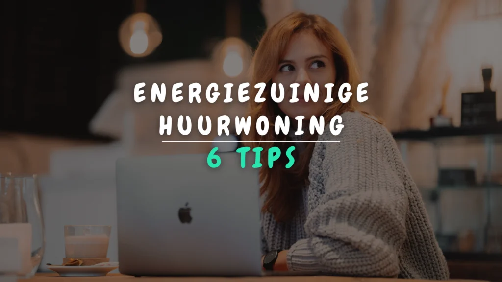 Banner Appartement - 6 Tips voor een energiezuinige huurwoning