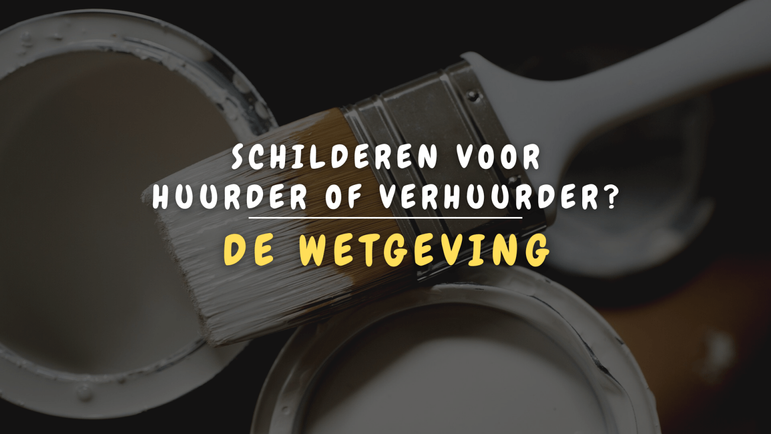 Is schilderen voor de verhuurder of voor de huurder? (2024)