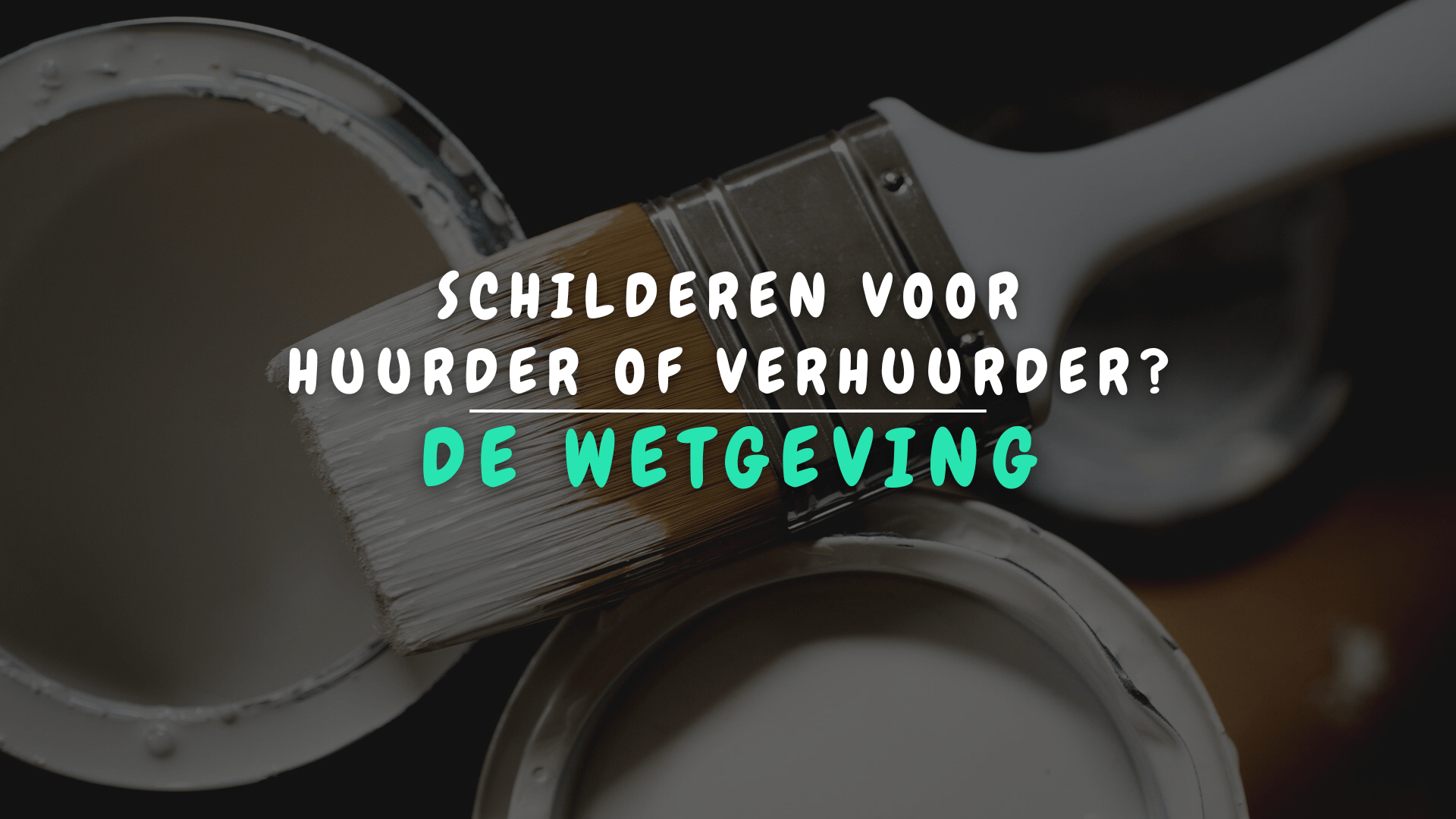 Is schilderen voor de verhuurder of voor de huurder? (2025)