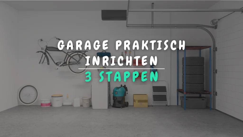 BANNER ARTIKEL - Je garage praktisch inrichten in 3 stappen